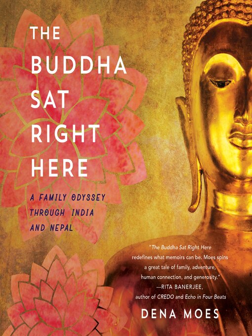 Title details for The Buddha Sat Right Here by Dena Moes - Available